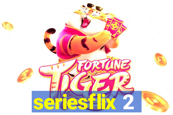 seriesflix 2